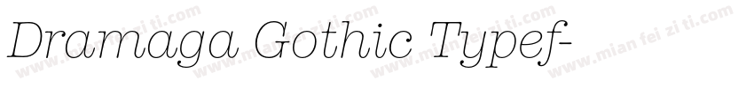 Dramaga Gothic Typef字体转换